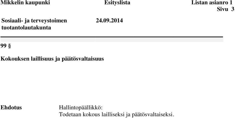 päätösvaltaisuus Ehdotus Hallintopäällikkö: