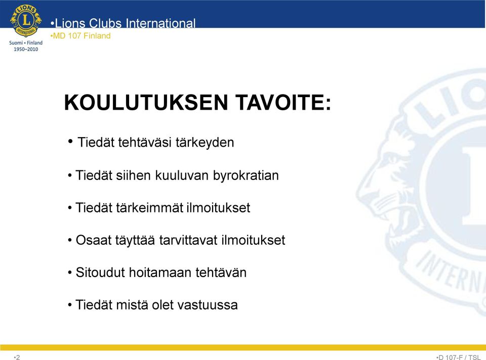 tärkeimmät ilmoitukset Osaat täyttää tarvittavat