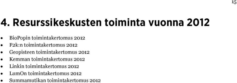 toimintakertomus 2012 Kemman toimintakertomus 2012 Linkin