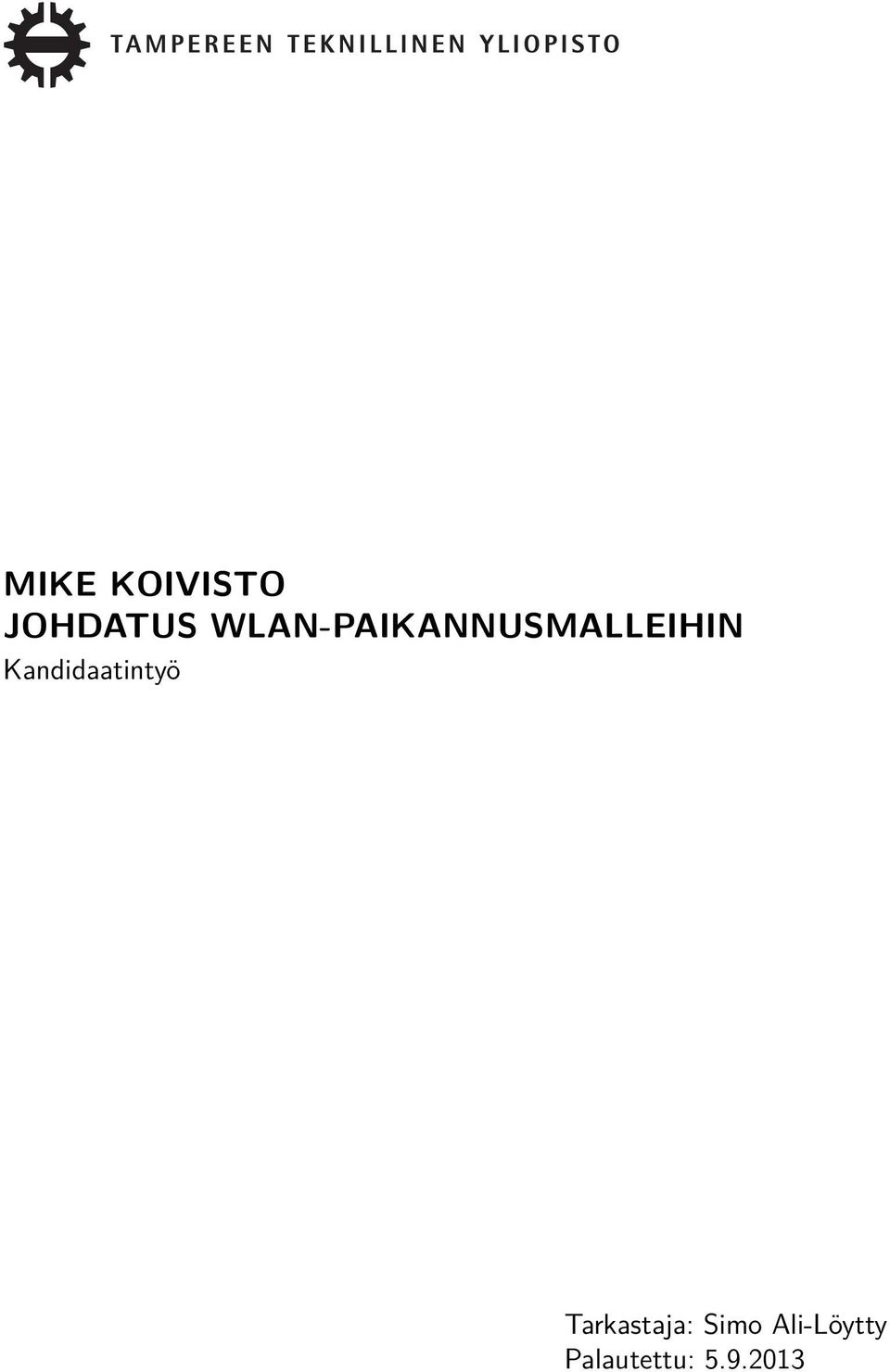 Kandidaatintyö Tarkastaja: