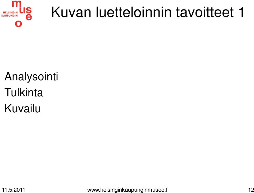 Tulkinta Kuvailu 11.5.