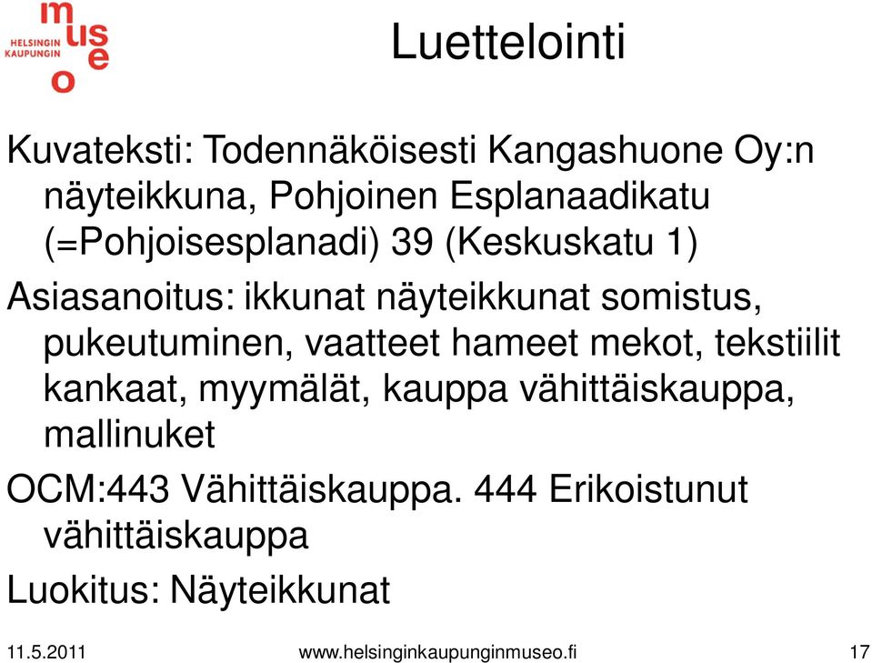 vaatteet hameet mekot, tekstiilit kankaat, myymälät, kauppa vähittäiskauppa, mallinuket OCM:443