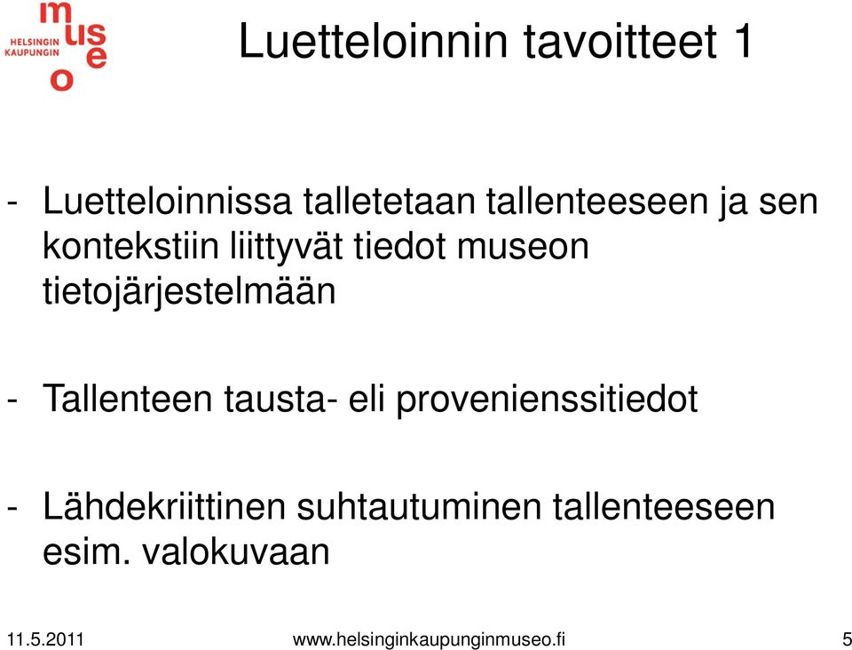 Tallenteen tausta- eli provenienssitiedot - Lähdekriittinen