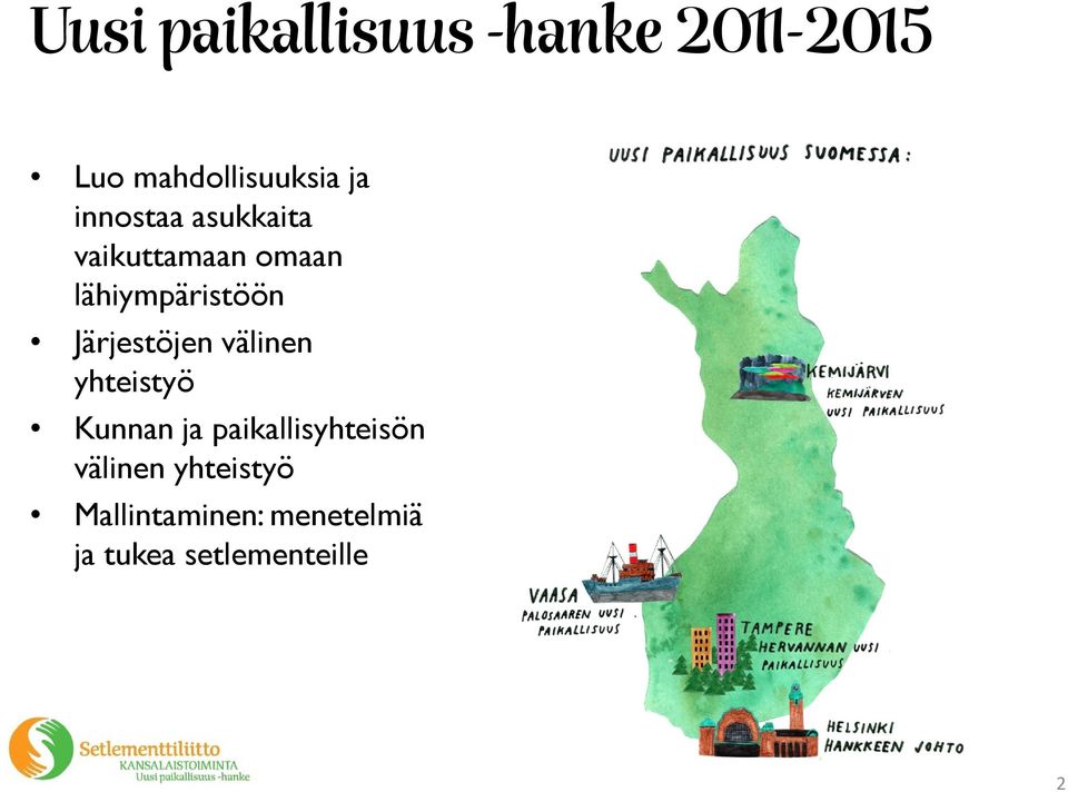 Järjestöjen välinen yhteistyö Kunnan ja paikallisyhteisön