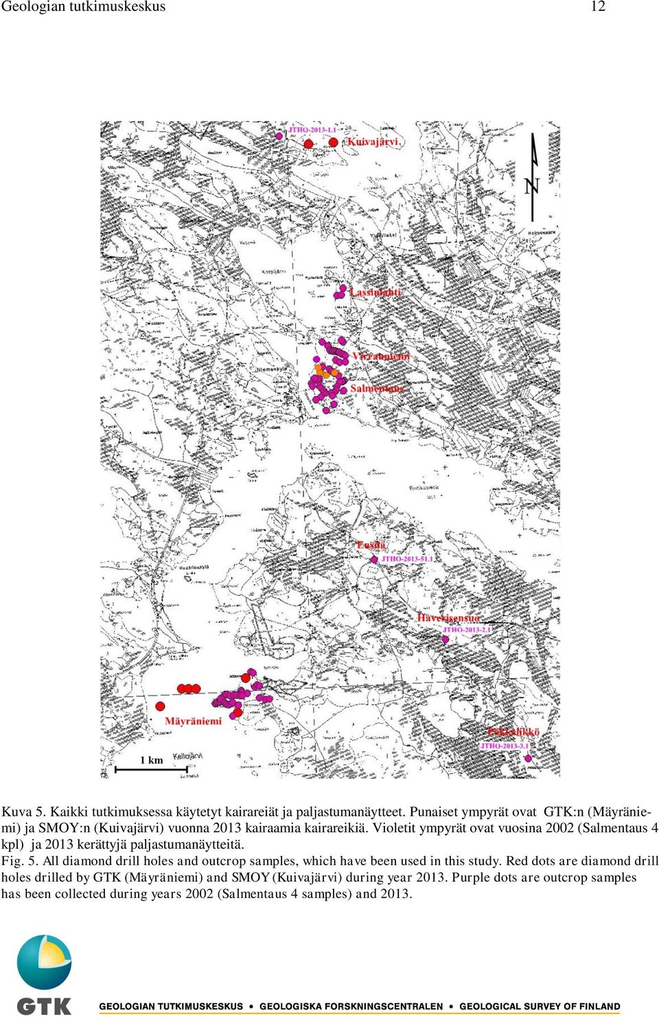 Violetit ympyrät ovat vuosina 2002 (Salmentaus 4 kpl) ja 2013 kerättyjä paljastumanäytteitä. Fig. 5.