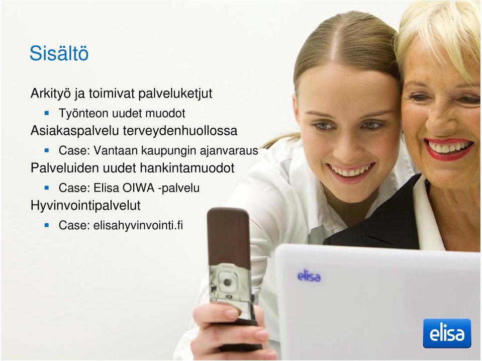Palveluiden uudet hankintamuodot Case: Elisa OIWA -palvelu
