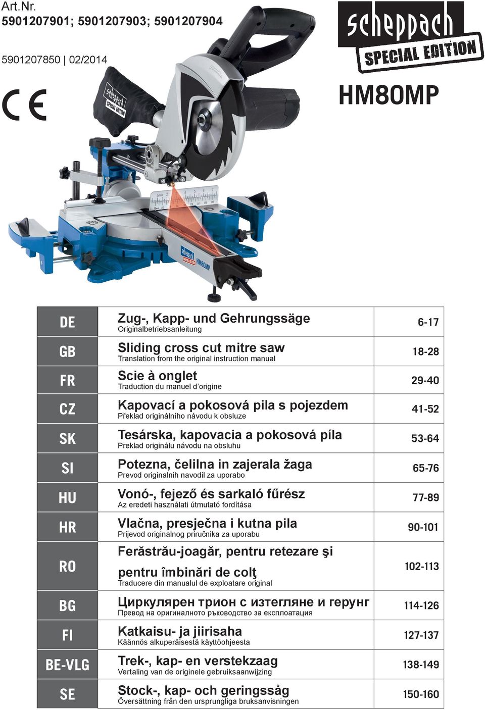 from the original instruction manual Scie à onglet Traduction du manuel d origine Kapovací a pokosová pila s pojezdem Překlad originálního návodu k obsluze Tesárska, kapovacia a pokosová píla Preklad