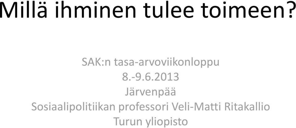 2013 Järvenpää Sosiaalipolitiikan