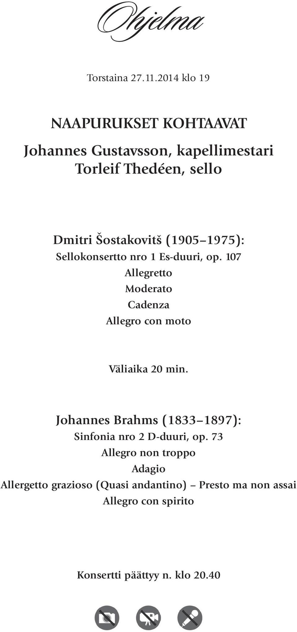 Šostakovitš (1905 1975): Sellokonsertto nro 1 Es-duuri, op.