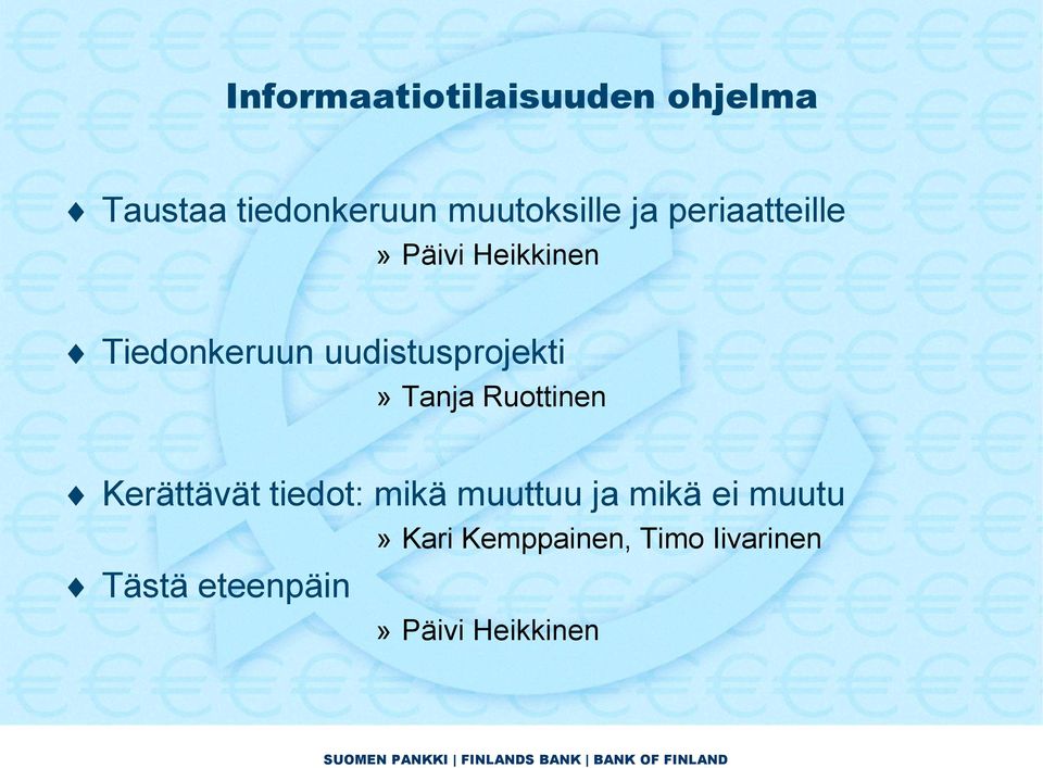 Tanja Ruottinen Kerättävät tiedot: mikä muuttuu ja mikä ei muutu