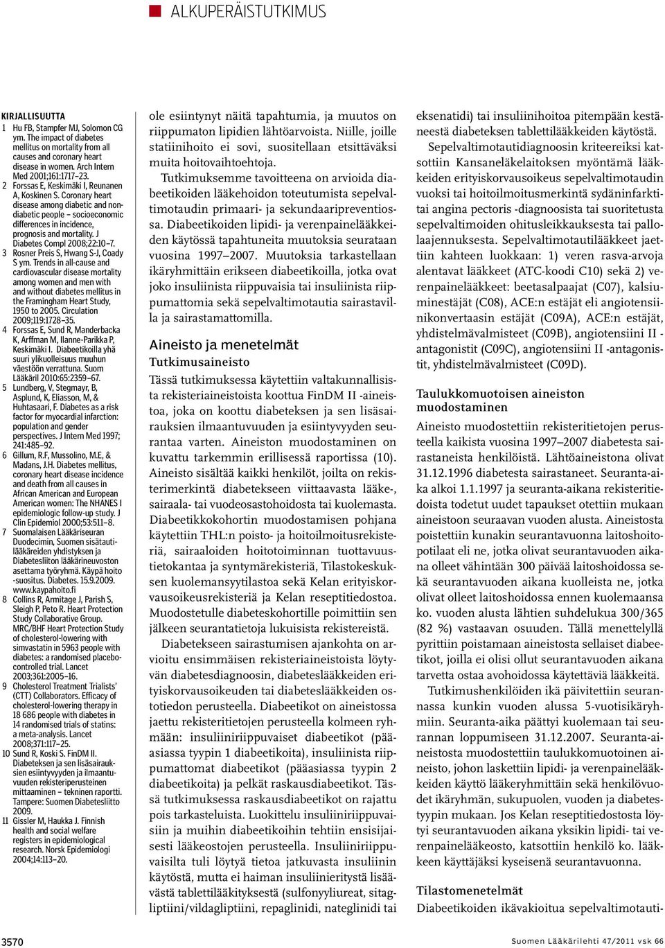 J Diabetes Compl 08;22: 7. 3 Rosner Preis S, Hwang S-J, Coady S ym.