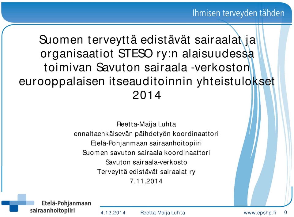 ennaltaehkäisevän päihdetyön koordinaattori Etelä-Pohjanmaan sairaanhoitopiiri Suomen savuton sairaala