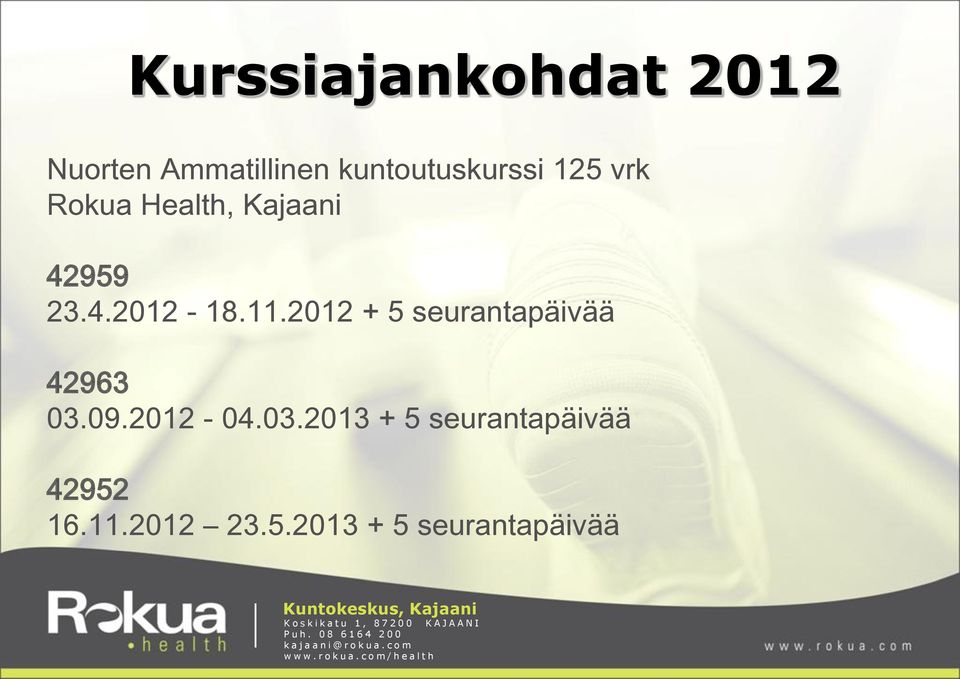 11.2012 + 5 seurantapäivää 42963 03.