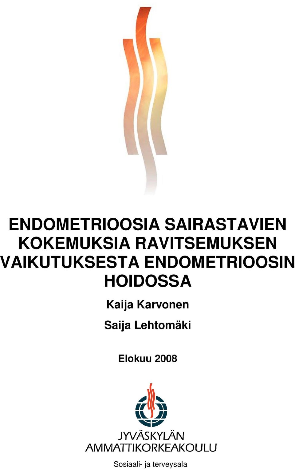 ENDOMETRIOOSIN HOIDOSSA Kaija Karvonen