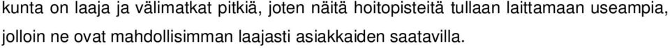 laittamaan useampia, jolloin ne ovat