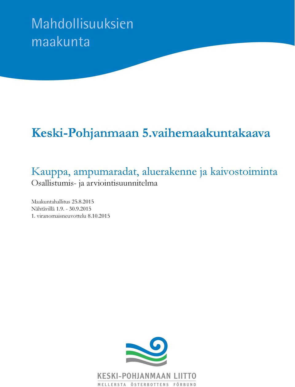kaivostoiminta Osallistumis- ja arviointisuunnitelma