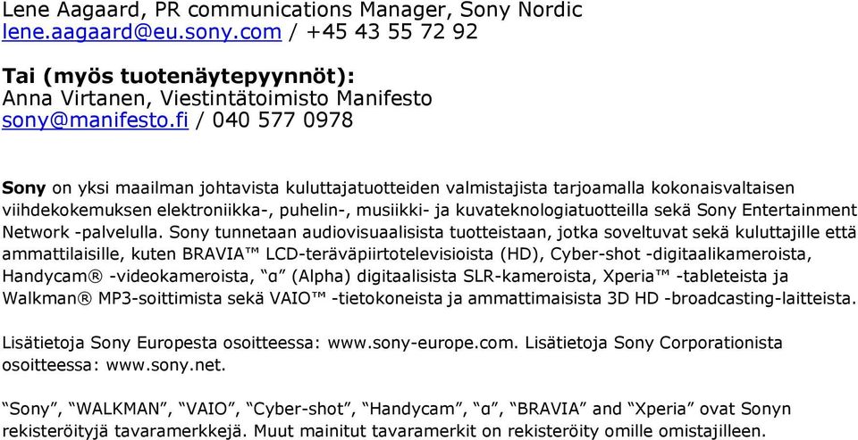 sekä Sony Entertainment Network -palvelulla.