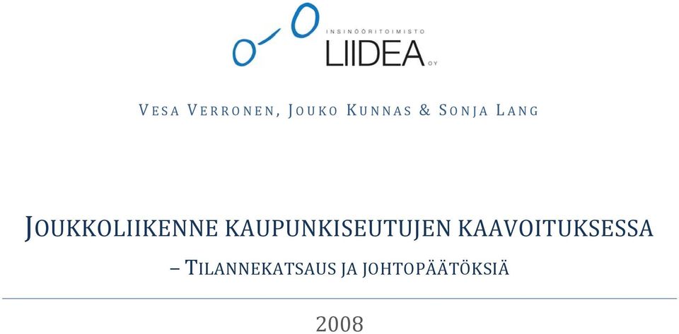 KAUPUNKISEUTUJEN KAAVOITUKSESSA