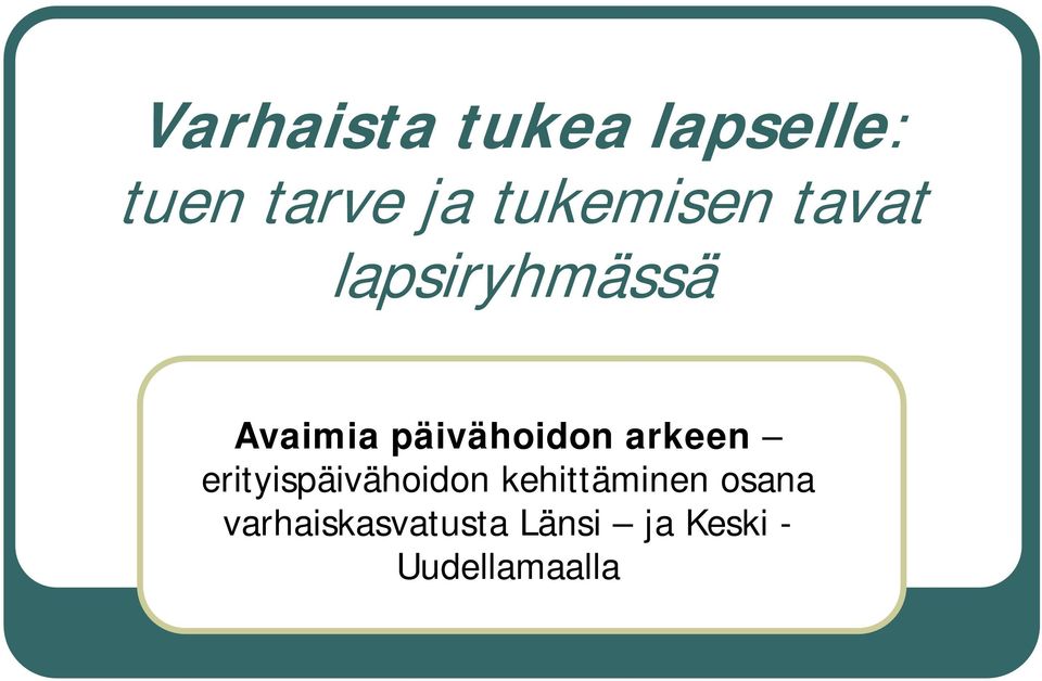 päivähoidon arkeen erityispäivähoidon