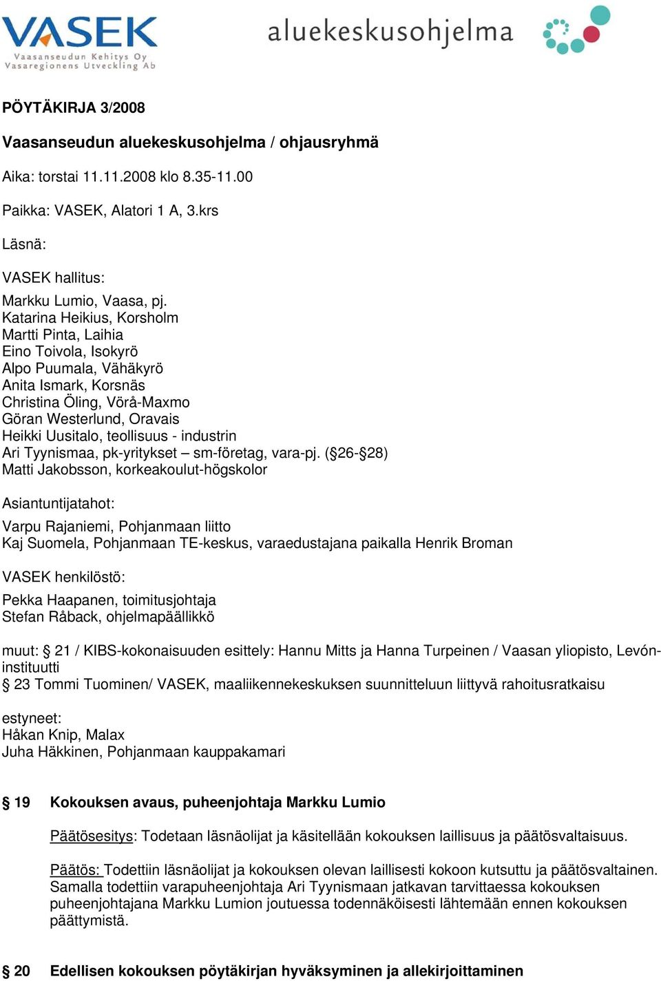 industrin Ari Tyynismaa, pk-yritykset sm-företag, vara-pj.