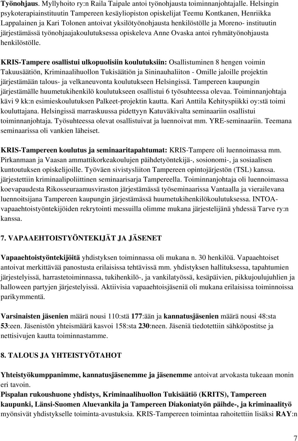 järjestämässä työnohjaajakoulutuksessa opiskeleva Anne Ovaska antoi ryhmätyönohjausta henkilöstölle.