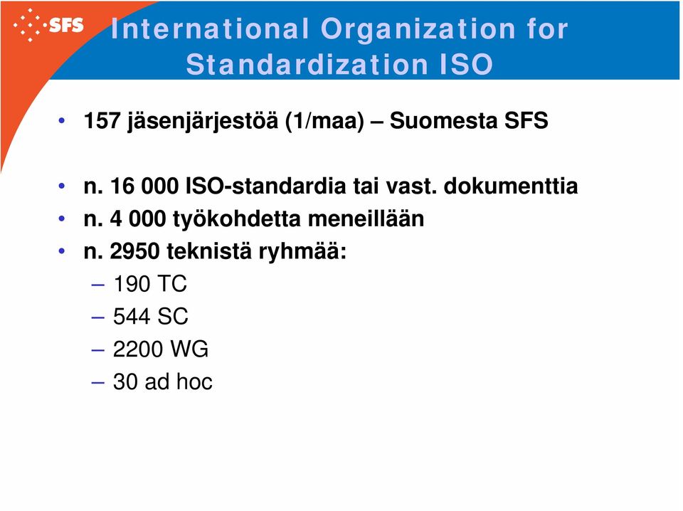 16 000 ISO-standardia tai vast. dokumenttia n.