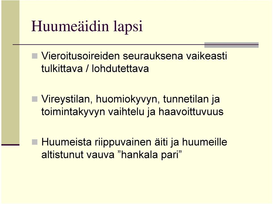 tunnetilan ja toimintakyvyn vaihtelu ja haavoittuvuus