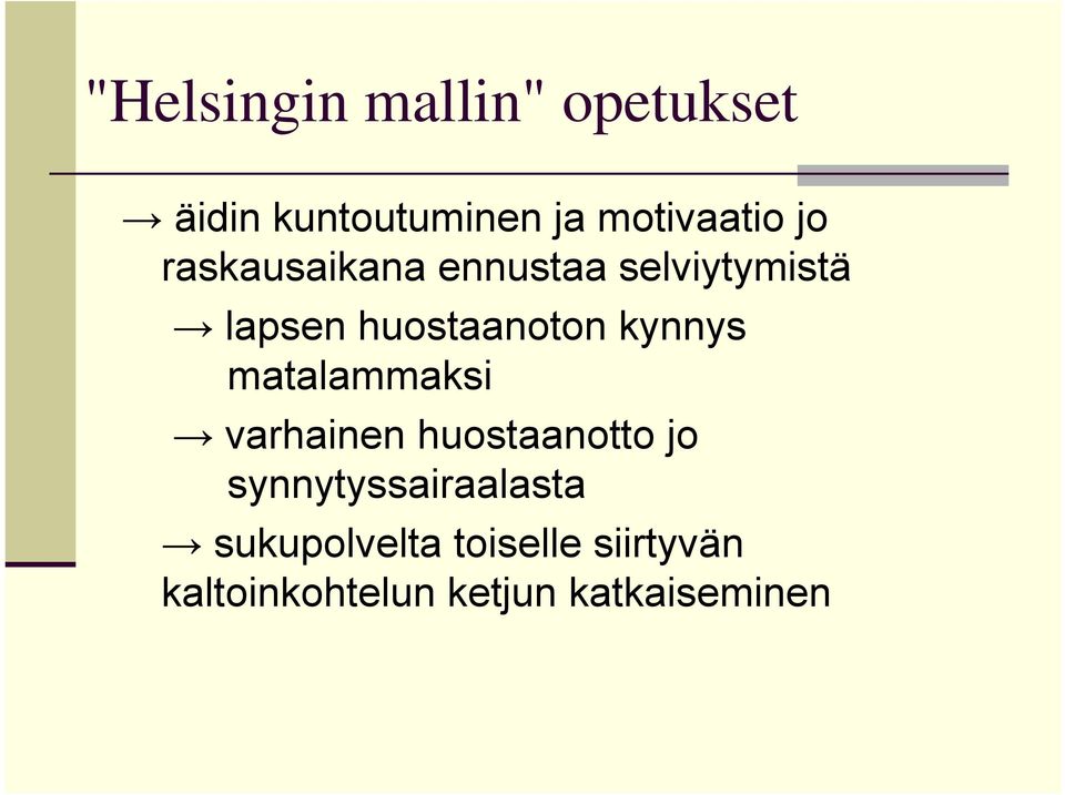 kynnys matalammaksi varhainen huostaanotto jo