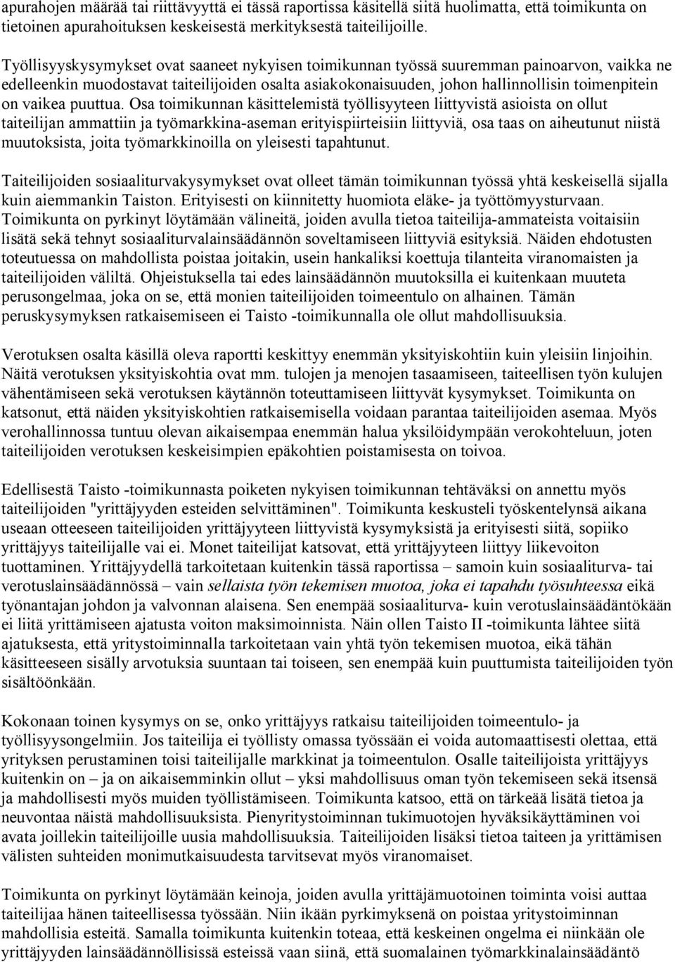 vaikea puuttua.