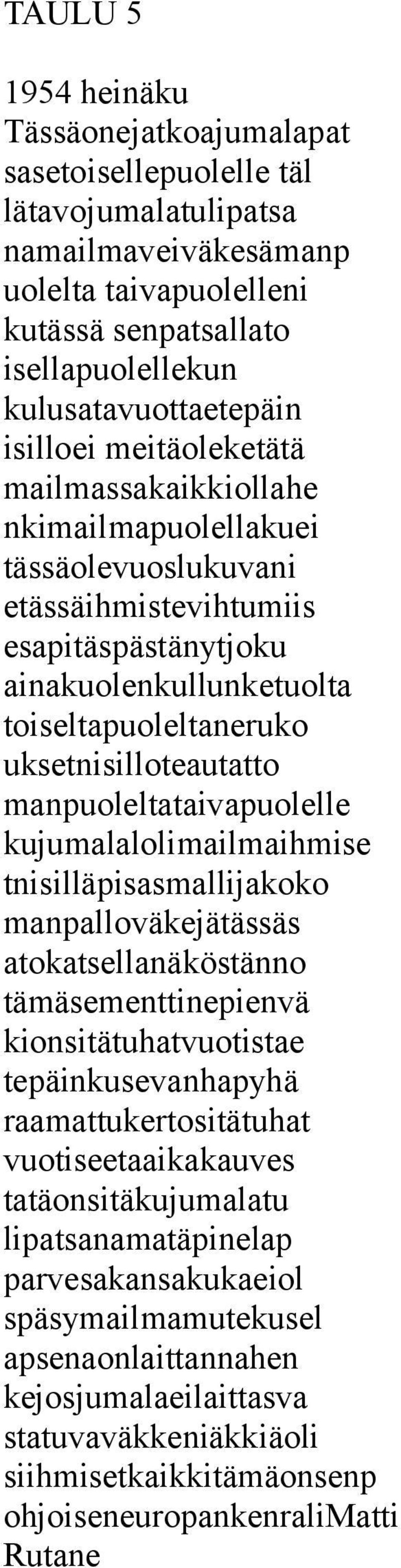 uksetnisilloteautatto manpuoleltataivapuolelle kujumalalolimailmaihmise tnisilläpisasmallijakoko manpalloväkejätässäs atokatsellanäköstänno tämäsementtinepienvä kionsitätuhatvuotistae