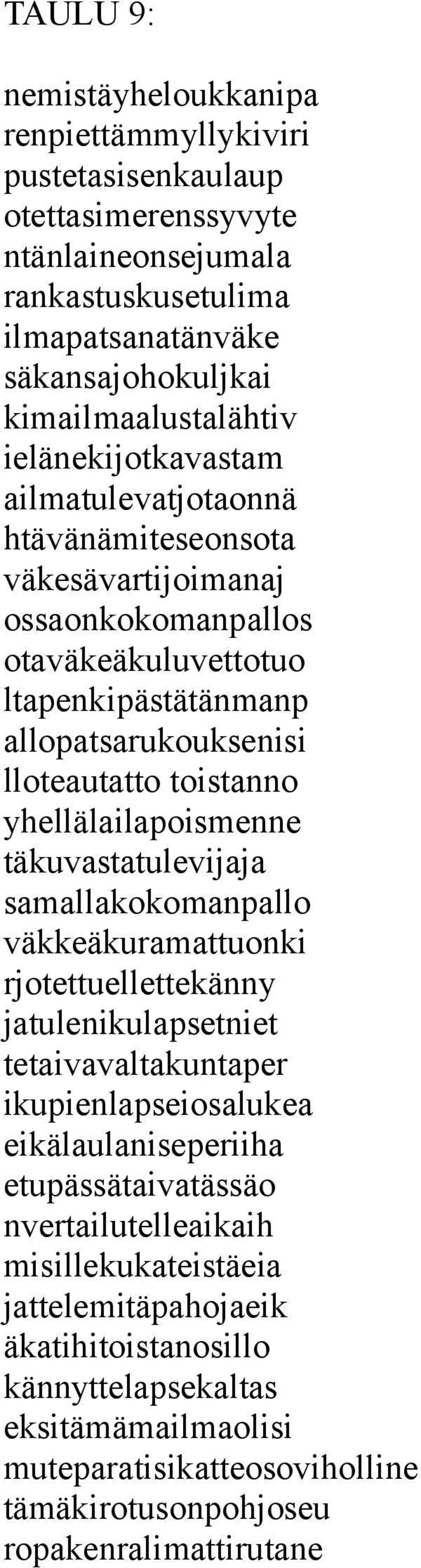 yhellälailapoismenne täkuvastatulevijaja samallakokomanpallo väkkeäkuramattuonki rjotettuellettekänny jatulenikulapsetniet tetaivavaltakuntaper ikupienlapseiosalukea eikälaulaniseperiiha