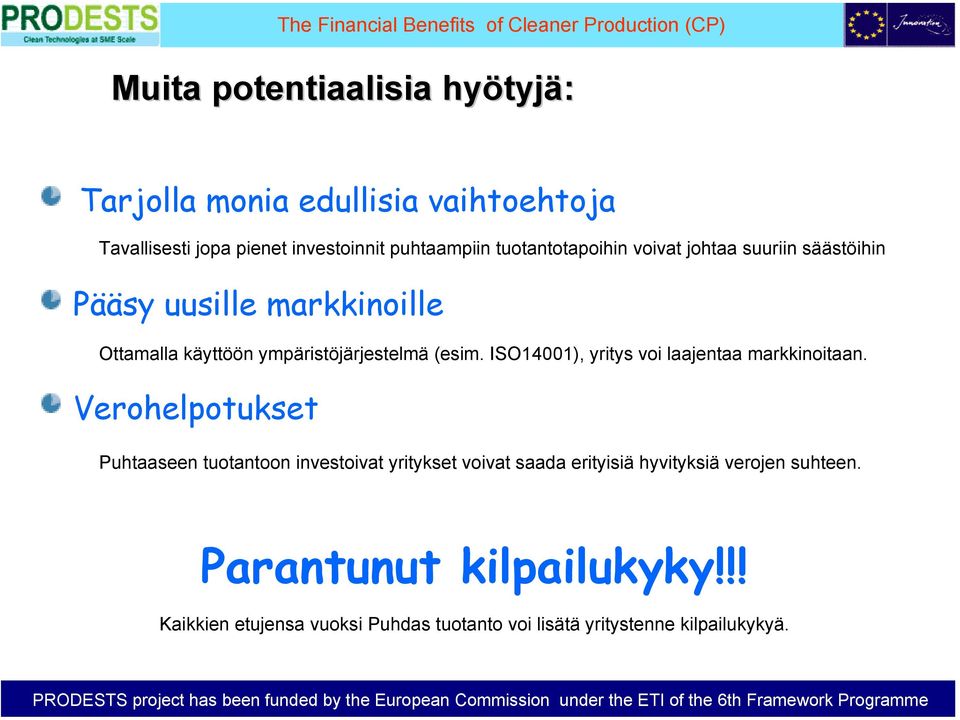 ISO14001), yritys voi laajentaa markkinoitaan.