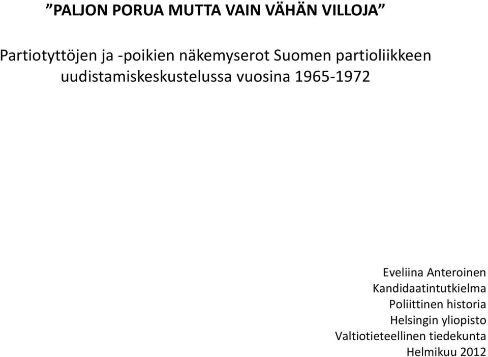 1965-1972 Eveliina Anteroinen Kandidaatintutkielma Poliittinen