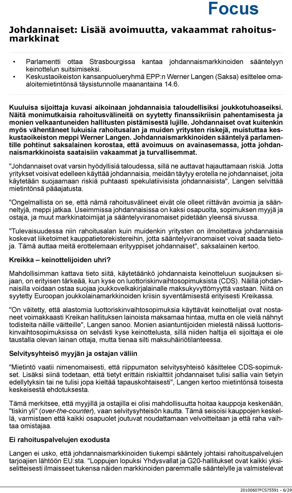 Kuuluisa sijoittaja kuvasi aikoinaan johdannaisia taloudellisiksi joukkotuhoaseiksi.