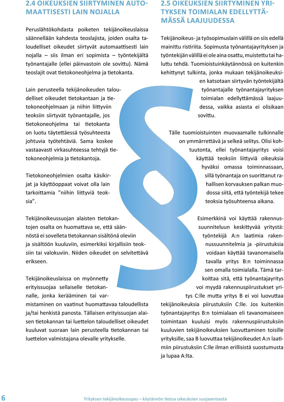 5 OIKEUKSIEN SIIRTYMINEN YRI TYKSEN