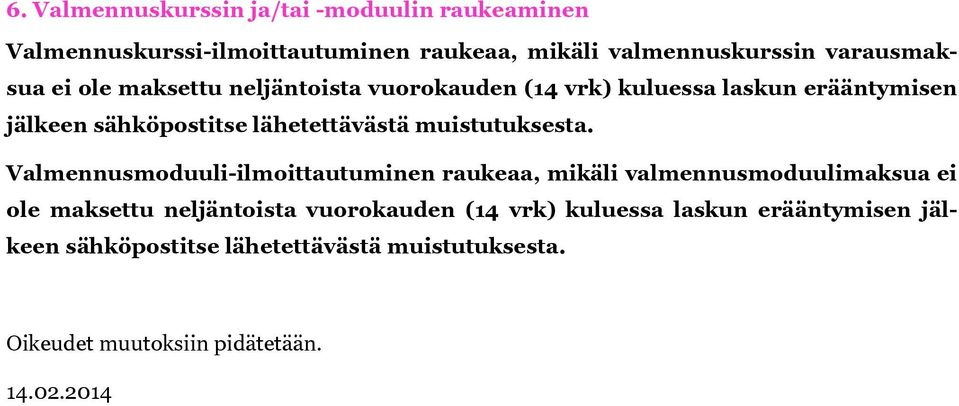 lähetettävästä muistutuksesta.