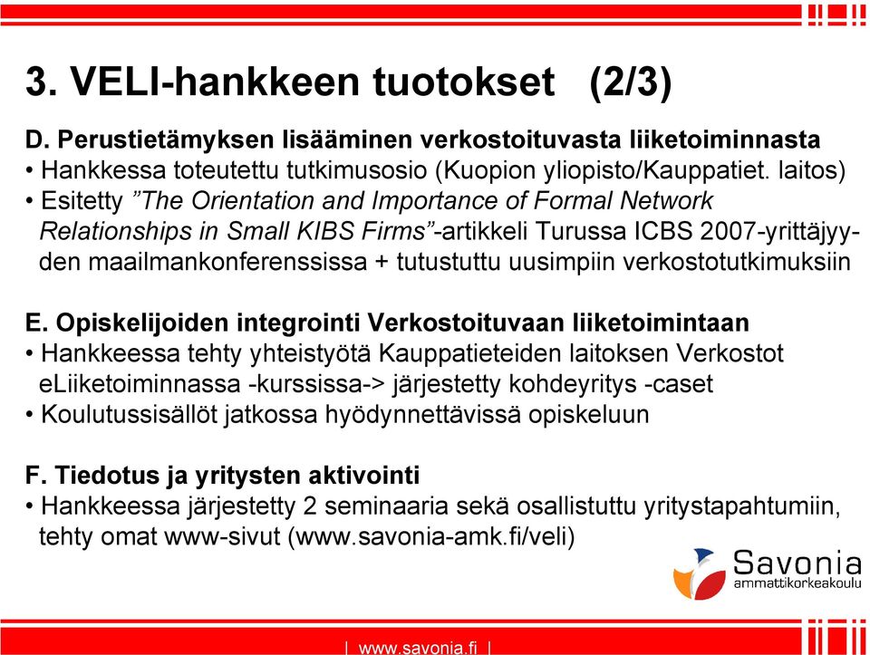 verkostotutkimuksiin E.
