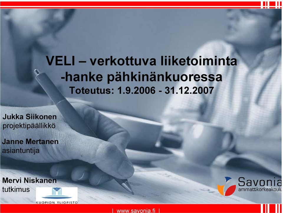 2007 Jukka Siikonen projektipäällikkö