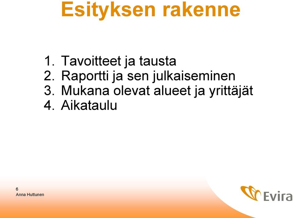 Raportti ja sen julkaiseminen 3.