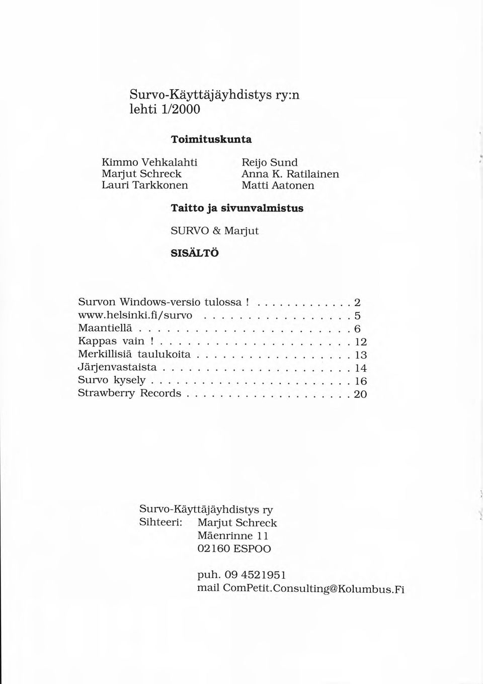 fi / sun/o Maantiellä Kappas vain! 2 5 6 T2 Merkillisiätaulukoita...13 Järjenvastaista.