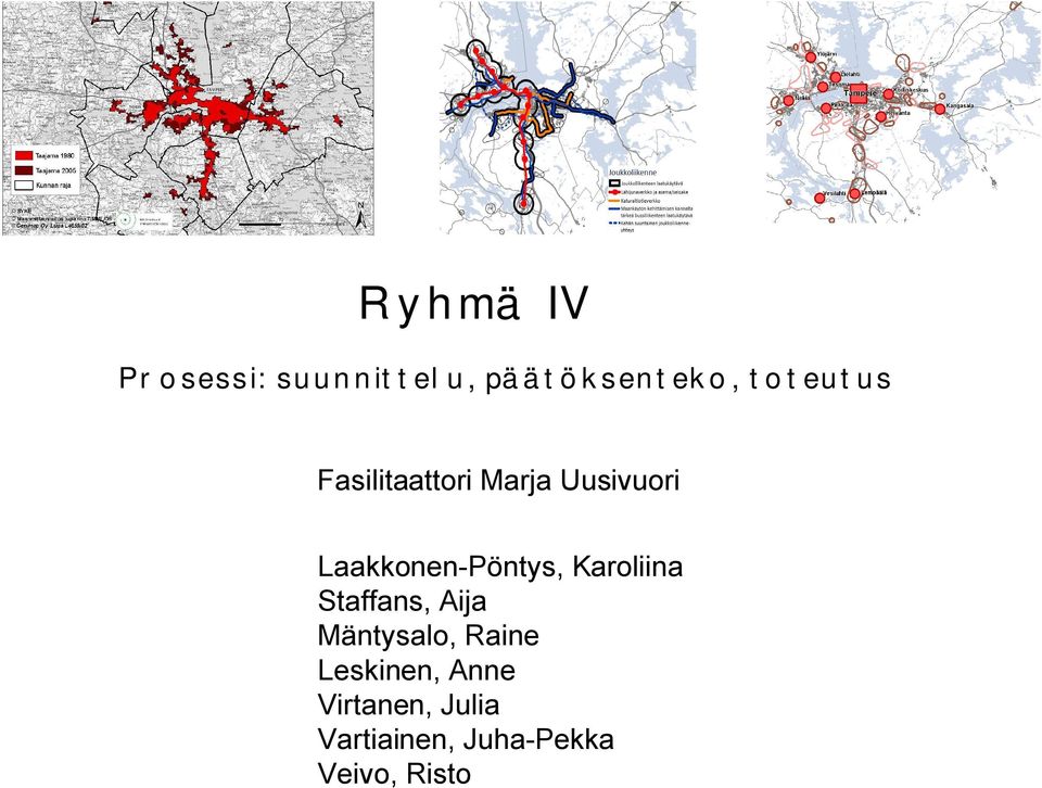 Pöntys, Karoliina Staffans, Aija Mäntysalo, Raine