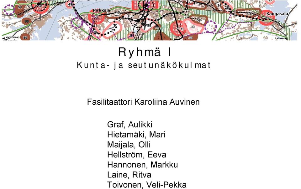 Aulikki Hietamäki, Mari Maijala, Olli