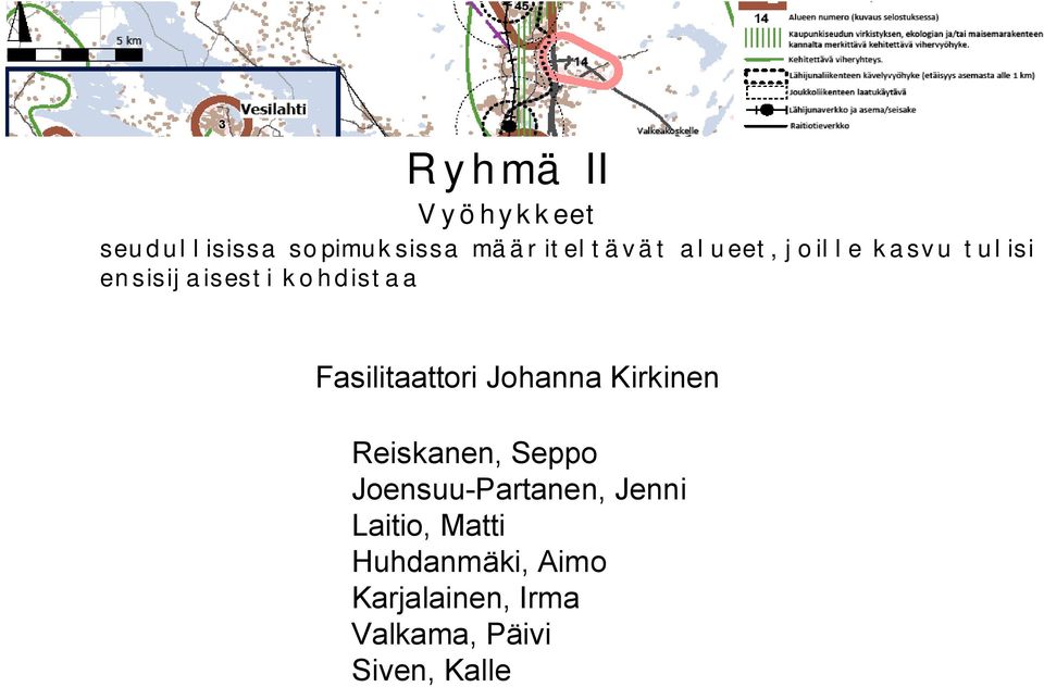 Fasilitaattori Johanna Kirkinen Reiskanen, Seppo Joensuu
