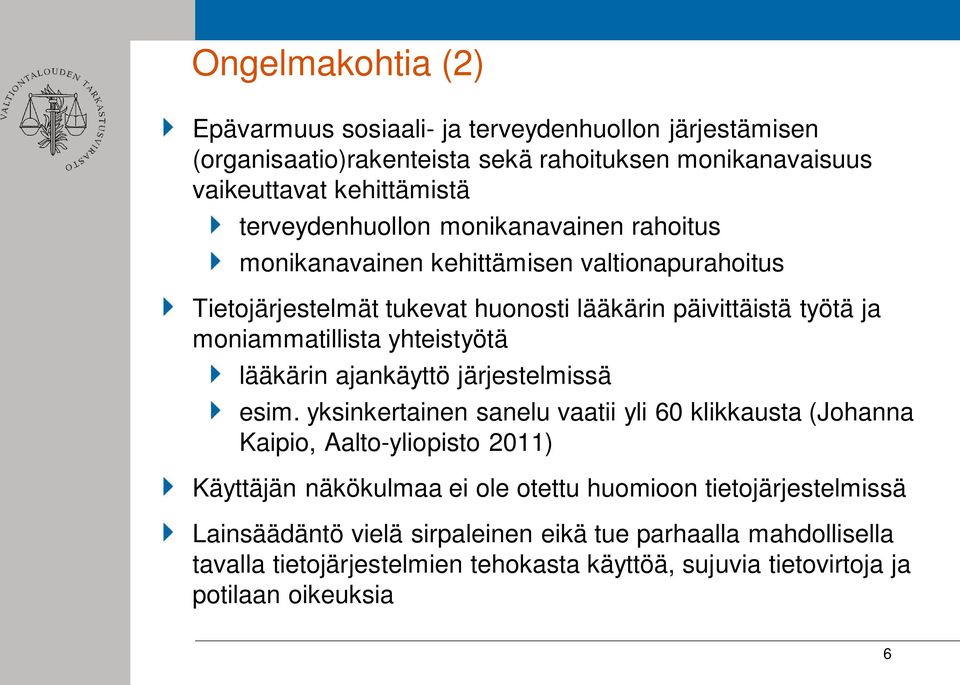 yhteistyötä lääkärin ajankäyttö järjestelmissä esim.