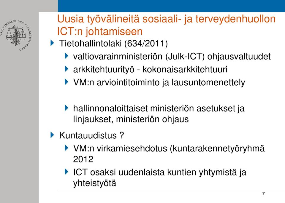 arviointitoiminto ja lausuntomenettely hallinnonaloittaiset ministeriön asetukset ja linjaukset,