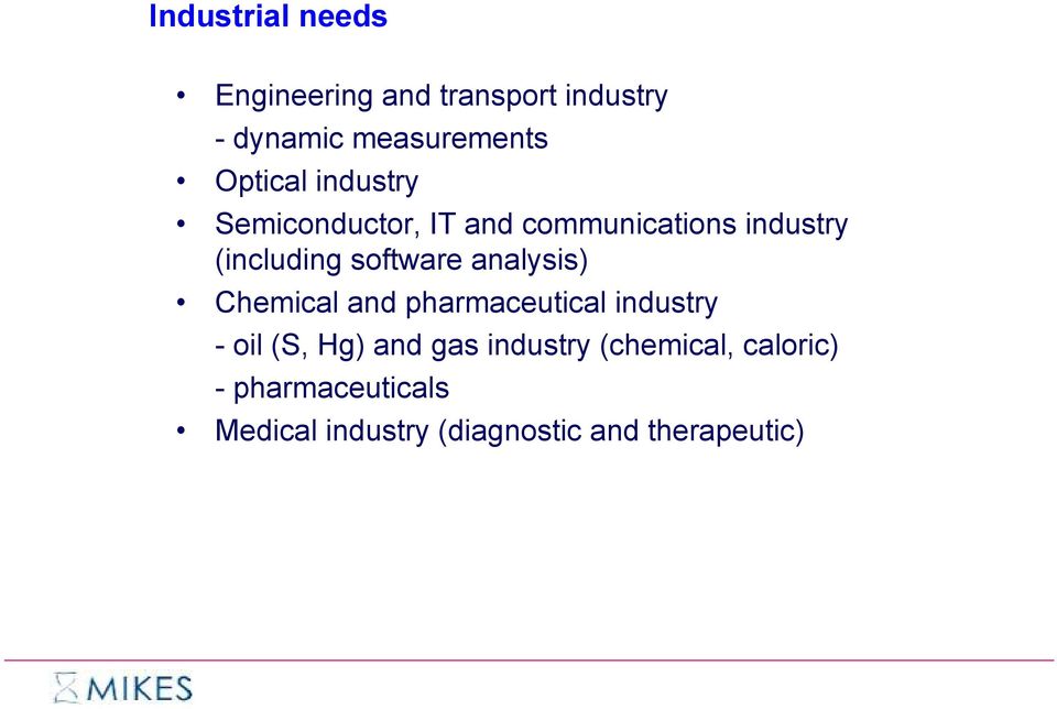 software analysis) Chemical and pharmaceutical industry - oil (S, Hg) and gas