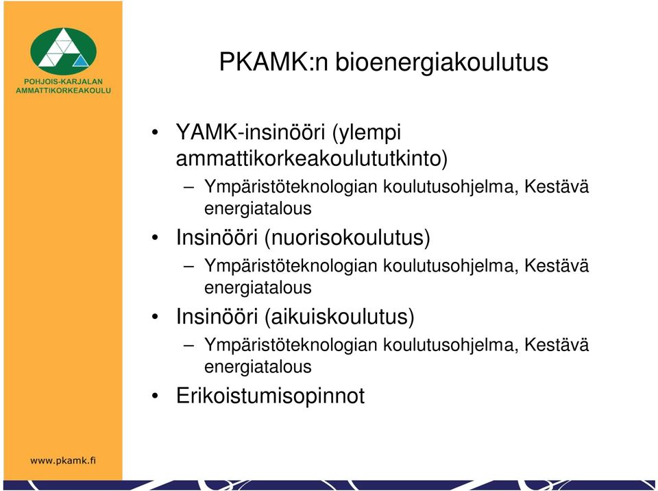 (nuorisokoulutus)  (aikuiskoulutus) Ympäristöteknologian koulutusohjelma, Kestävä