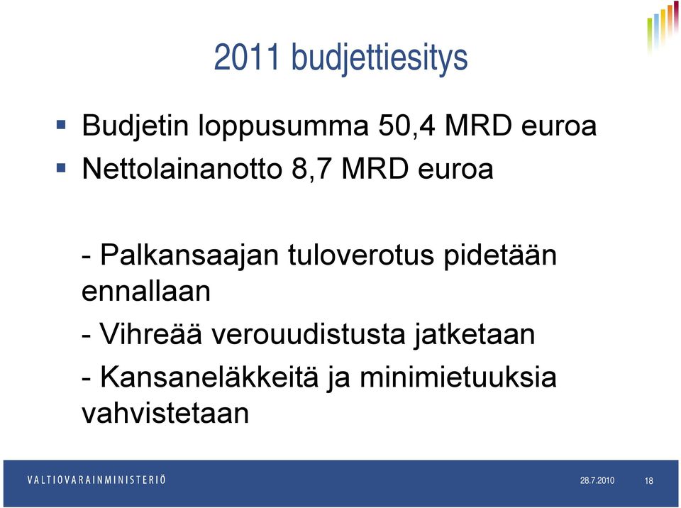 pidetään ennallaan - Vihreää verouudistusta jatketaan -