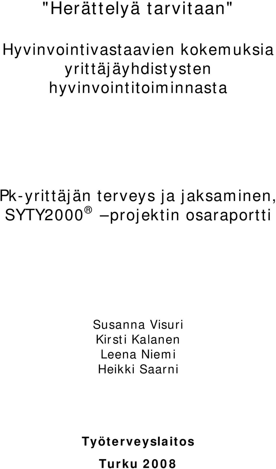 terveys ja jaksaminen, SYTY2000 projektin osaraportti Susanna