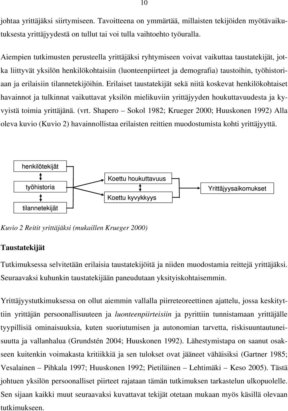 erilaisiin tilannetekijöihin.